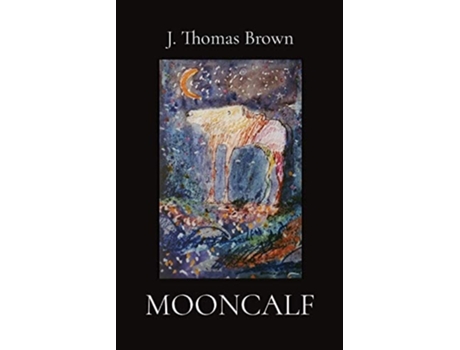 Livro Mooncalf De J Thomas Brown (inglês)