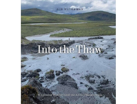 Livro Into the Thaw de Jon Waterman (Inglês - Capa Dura)