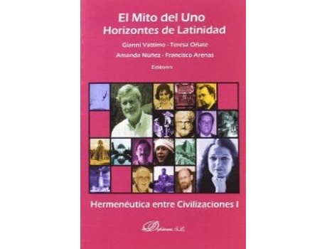 Livro El Mito Del Uno, Horizontes De Latinidad de Teresa Oñate Y Zubía (Espanhol)
