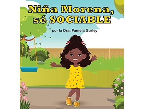 Livro Niña Morena, Sé Sociable De Dr Pamela Gurley (espanhol - Capa Dura)