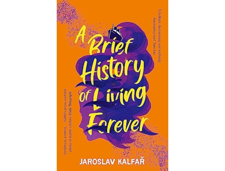 Livro Brief History of Living Forever de Kalfar e Jaroslav (Inglês)