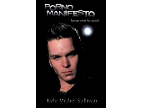 Livro Porno Manifesto 3rd Edition De Kyle Michel Sullivan (inglês)