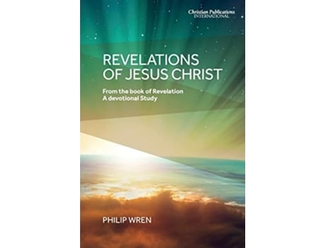 Livro Revelations Of Jesus Christ De Philip Wren (inglês)