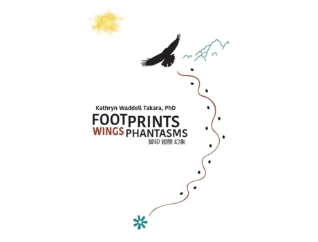 Livro Footprints Wings Phantasms De Kathryn Takara (inglês)