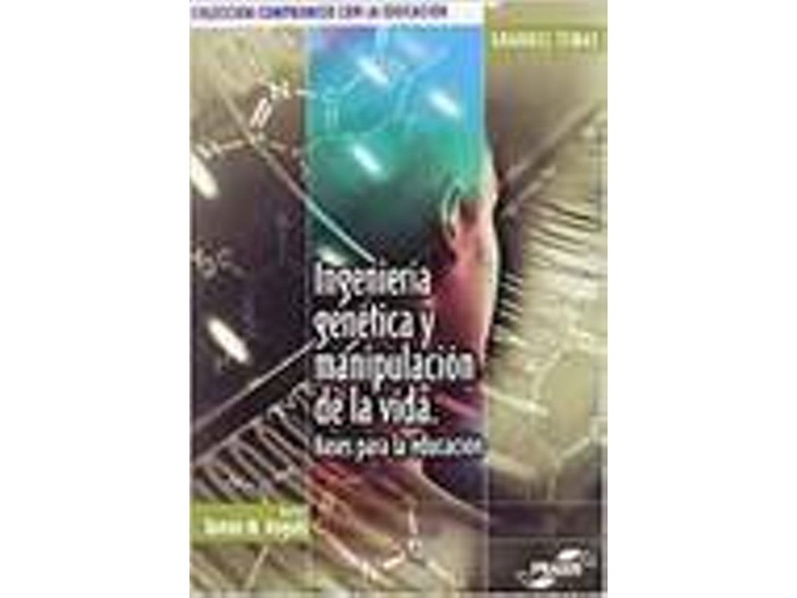 Livro Ingenieria Genetica Y Manipulacion De La Vida (Espanhol)