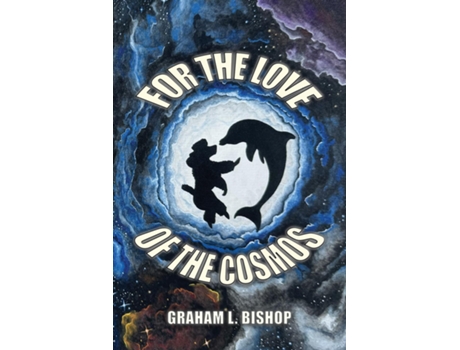 Livro For the Love of the Cosmos de Graham L Bishop (Inglês)