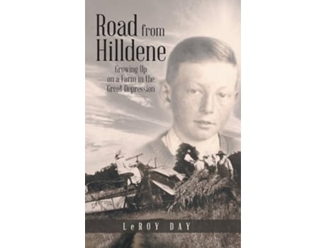 Livro Road from Hilldene Growing Up on a Farm in the Great Depression de Leroy Day (Inglês - Capa Dura)