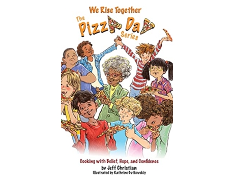 Livro We Rise Together The Pizza Day de Jeff Christian (Inglês)
