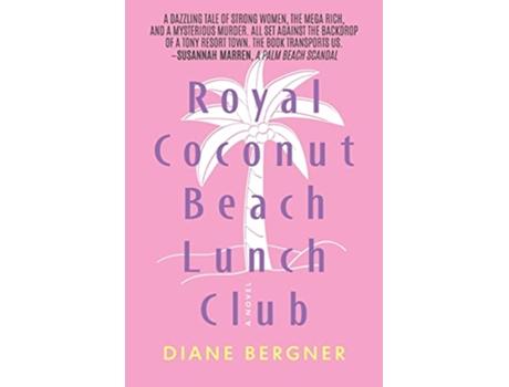 Livro Royal Coconut Beach Lunch Club de Diane Bergner (Inglês)