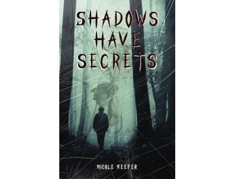 Livro Shadows have Secrets de Nicole Keefer (Inglês)
