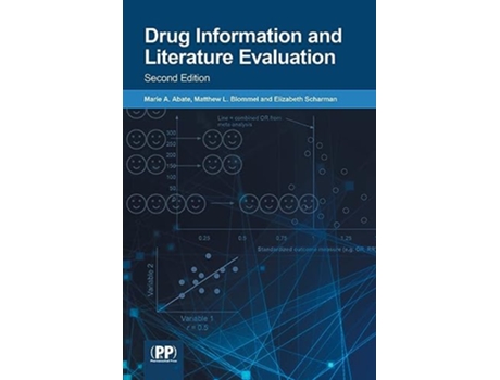 Livro Drug Information and Literature Evaluation de Marie A Abate Matthew L Blommel Elizabeth Scharman (Inglês)
