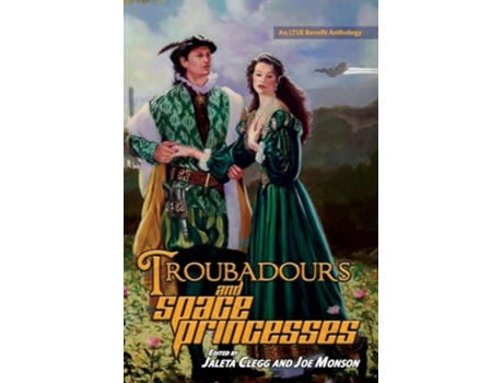 Livro Troubadours and Space Princesses de Clegg e Jaleta (Inglês)