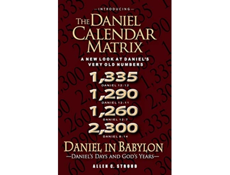 Livro Daniel in Babylon Daniels Days and Gods Years de Allen C Stroud (Inglês)
