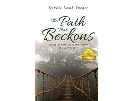 Livro The Path That Beckons Taking the Next Step on the Journey to a Life You Love de Debbie Lamb Turner (Inglês)