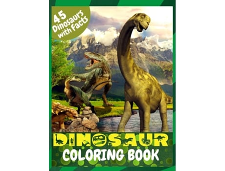 Livro Dinosaur Coloring Book Great Coloring Book For Kids With Dinosaur Facts De Lora Dorny (inglês)