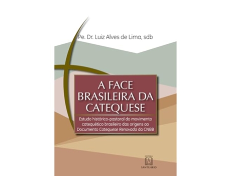 Livro A Face Brasileira Da Catequese de Pe Dr Luiz Alves De Lima (Português)