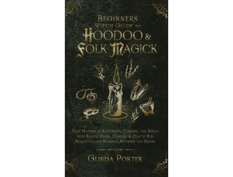 Livro Beginners Witch Guide to Hoodoo amp Folk Magick de Glinda Porter (Inglês - Capa Dura)