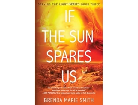 Livro If The Sun Spares Us Braving The Light Series Book 3 de Brenda Marie Smith (Inglês)