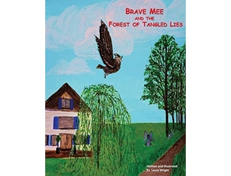 Livro Brave Mee And The Forest Of Tangled Lies Forest Of Tangled Lies De Laura Wright (inglês)