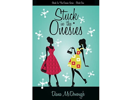 Livro Stuck in the Onesies Stuck in the Onesies Series Book One de Diana McDonough (Inglês)