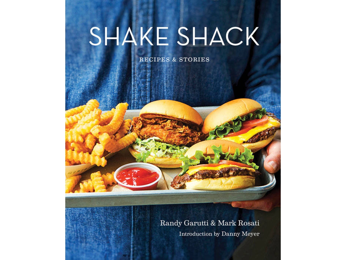 Livro Shake Shack Recipes Stories A Cookbook de Randy Garutti, Mark Rosati et al. (Inglês - Capa Dura)