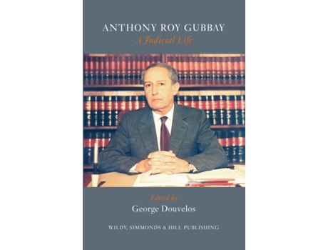 Livro anthony roy gubbay: a judicial life de edited by george douvelos (inglês)