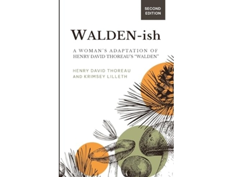 Livro Walden-ish A Womans Adaptation of Henry David Thoreaus quotWaldenquot de Krimsey Lilleth e Henry David Thoreau (Inglês)