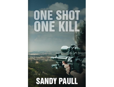 Livro One Shot One Kill de Sandy Paull (Inglês)