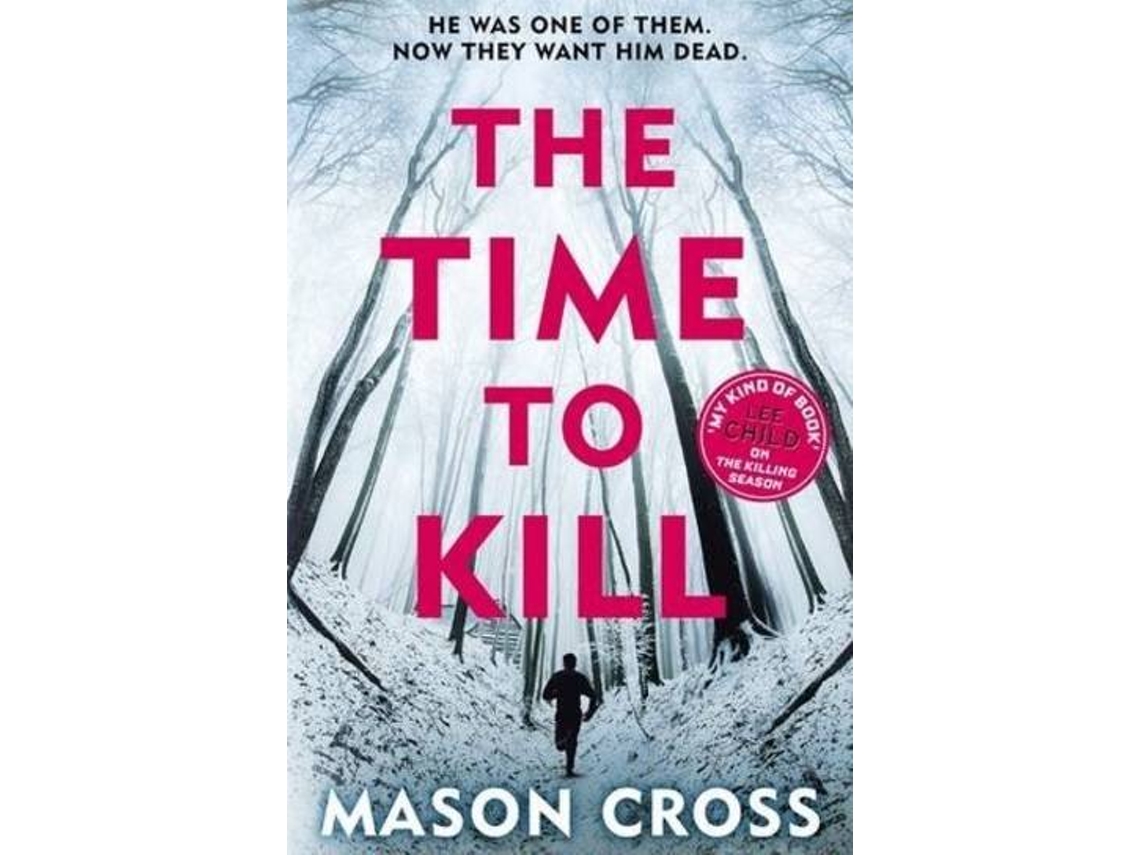 Livro The Time To Kill de Mason Cross (Inglês)