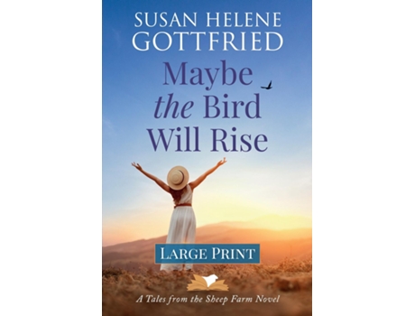 Livro Maybe the Bird Will Rise de Susan Helene Gottfried (Inglês)