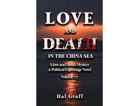 Livro Love and Death in the China Sea de Hal Graff (Inglês)