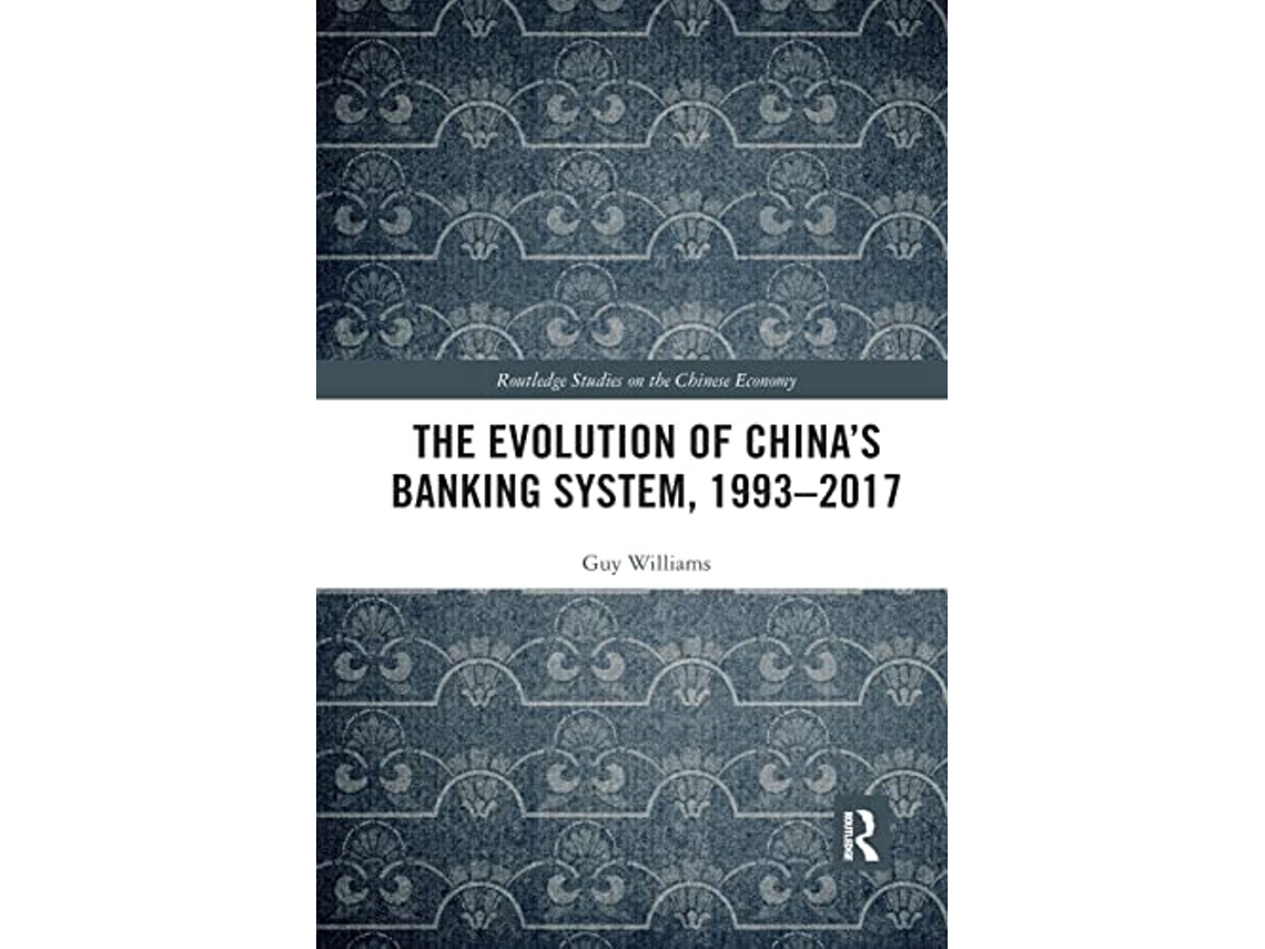 Livro Evolution of Chinas Banking System, 19932017 de Guy Williams (Inglês)