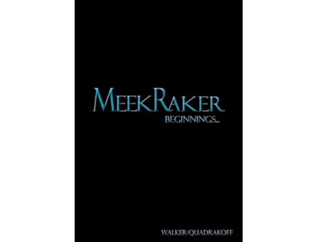 Livro Meekraker Beginnings... De J Bartholomew Walker E Emma B Quadrakoff (inglês - Capa Dura)