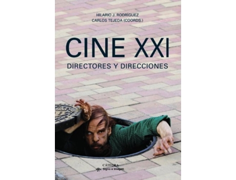 Livro Cine Xxi Da Editorial Catedra De Carlos Tejeda E Hilario J Rodríguez (espanhol)