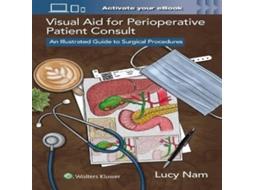 Livro Visual Aid for Perioperative Patient Consult An Illustrated Guide to Surgical Procedures de Lucy Nam (Inglês)