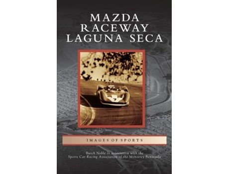 Livro Mazda Raceway Laguna Seca De Butch Noble (inglês - Capa Dura)