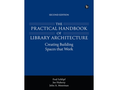 Livro The Practical Handbook Of Library Architecture De Fred Schlipf, Joe Huberty Et Al. (inglês)