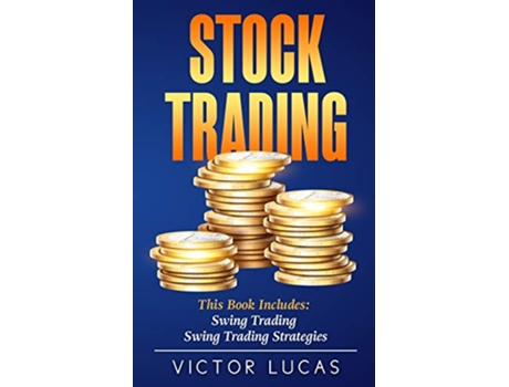 Livro Stock Trading This book includes Swing Trading Swing Trading Strategies de Victor Lucas (Inglês)
