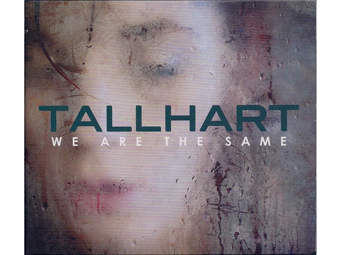 CD Tallhart - We Are The Same
