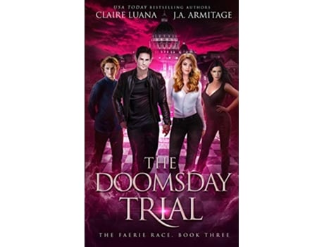 Livro The Doomsday Trial The Faerie Race de JA Armitage Claire Luana (Inglês)