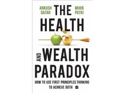 Livro The Health And Wealth Paradox De Mihir Ankush Patki Datar (inglês)