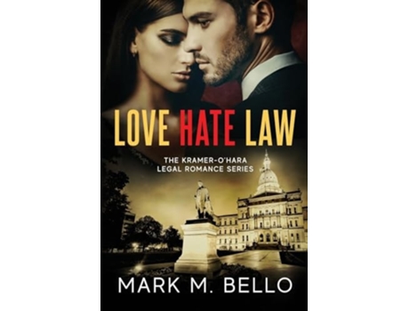Livro Love Hate Law A Kramer-OHara Legal Romance de Mark M Bello (Inglês)