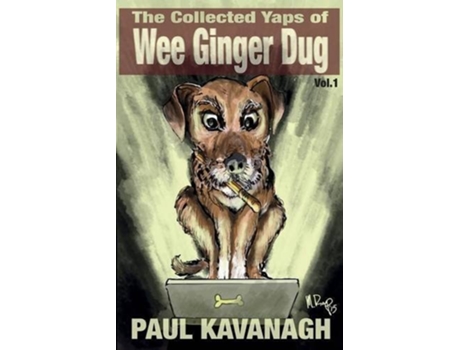 Livro The Collected Yaps of the Wee Ginger Dug de Paul Kavanagh (Inglês)