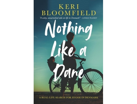 Livro Nothing Like A Dane A Real-life Search For Hygge In Denmark De Keri Bloomfield (inglês)