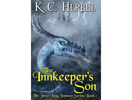 Livro The Innkeepers Son The Jester King Fantasy Series Book One De K C Herbel (inglês - Capa Dura)