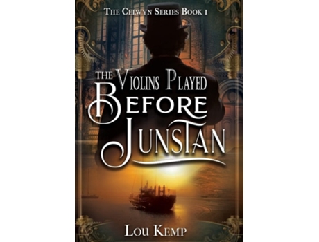 Livro The Violins Played Before Junstan De Lou Kemp (inglês - Capa Dura)