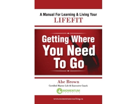 Livro Getting Where You Need to Go de Abe Brown (Inglês)