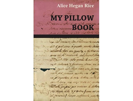 Livro My Pillow Book de Alice Hegan Rice (Inglês)