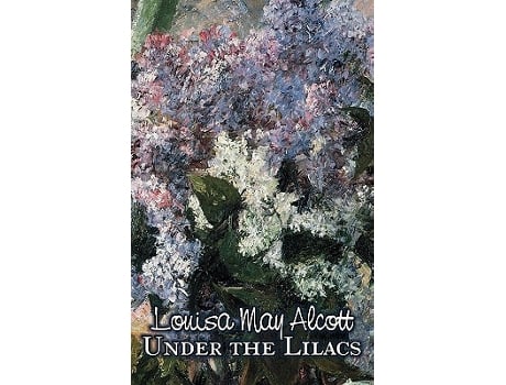 Livro Under the Lilacs by Louisa May Alcott Fiction Family Classics de Louisa May Alcott (Inglês)