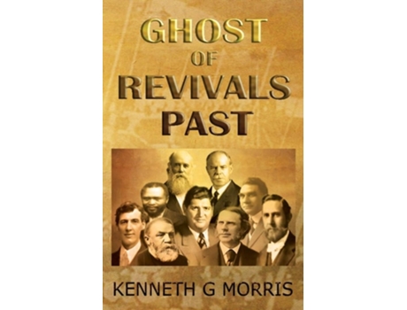 Livro Ghost Of Revivals Past De Kenneth G Morris (inglês)